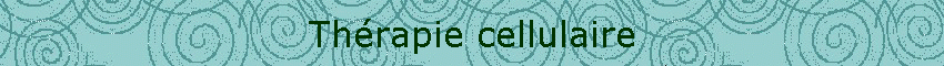 Thrapie cellulaire