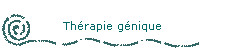 Thérapie génique