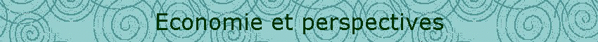 Economie et perspectives