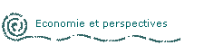 Economie et perspectives