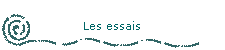 Les essais