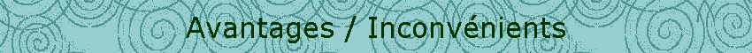Avantages / Inconvnients