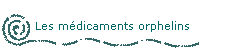 Les mdicaments orphelins