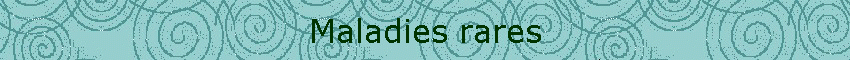 Maladies rares