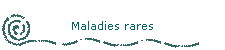 Maladies rares
